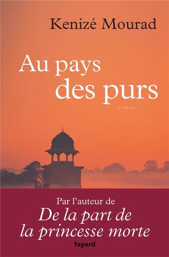 Couverture du livre « Au pays des purs » de Kenize Mourad aux éditions Fayard