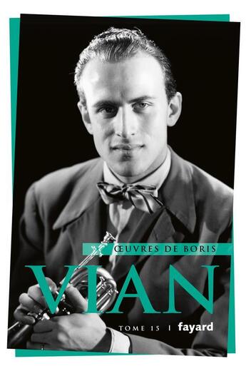 Couverture du livre « Oeuvres complètes, tome 15 : Radio Vian » de Boris Vian aux éditions Fayard