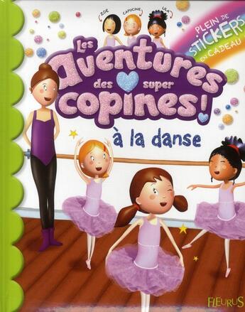 Couverture du livre « Les aventures des super copines ! à la danse » de  aux éditions Fleurus