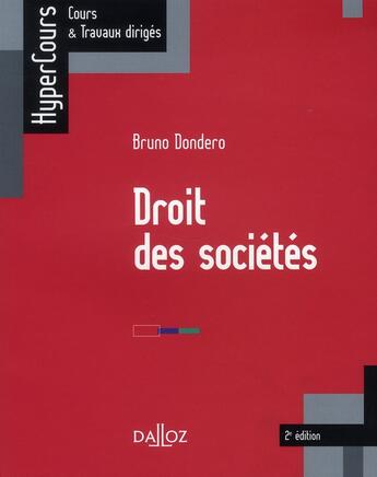 Couverture du livre « Droit des sociétés (2e édition) » de Bruno Dondero aux éditions Dalloz