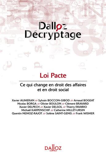 Couverture du livre « Loi Pacte ; ce qui change en droit des affaires et en droit social » de  aux éditions Dalloz