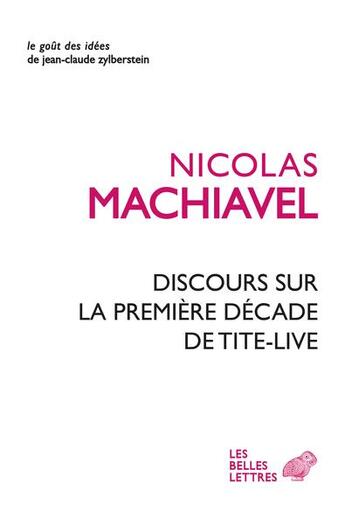 Couverture du livre « Discours sur la première décade de Tite-Live » de Nicolas Machiavel aux éditions Belles Lettres