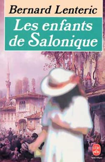 Couverture du livre « Les enfants de salonique (tome 1) » de Lenteric-B aux éditions Le Livre De Poche