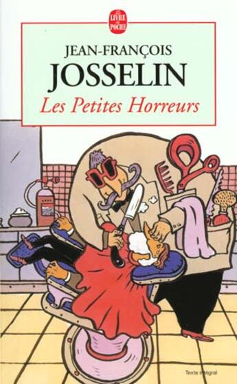 Couverture du livre « Les petites horreurs » de Josselin-J.F aux éditions Le Livre De Poche