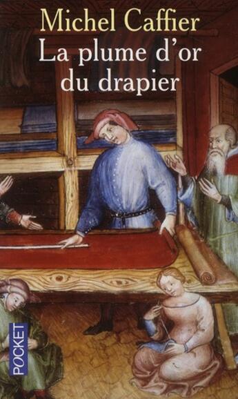 Couverture du livre « La plume d'or du drapier » de Michel Caffier aux éditions Pocket