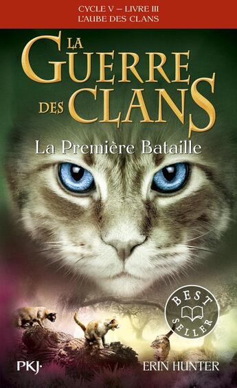 Couverture du livre « La guerre des Clans - cycle V L'aube des clans - tome 3 La Première bataille » de Erin Hunter aux éditions Pocket Jeunesse