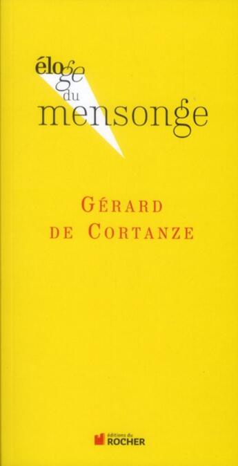 Couverture du livre « ELOGE DE : mensonge » de G De Cortanze aux éditions Rocher