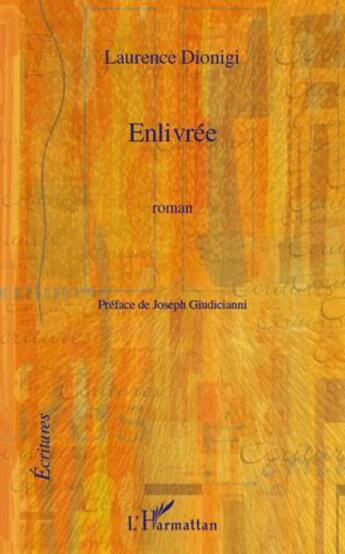 Couverture du livre « Enlivrée » de Laurence Dionigi aux éditions L'harmattan