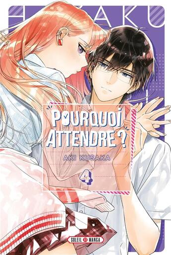 Couverture du livre « Pourquoi attendre ? Tome 4 » de Aki Kusaka aux éditions Soleil