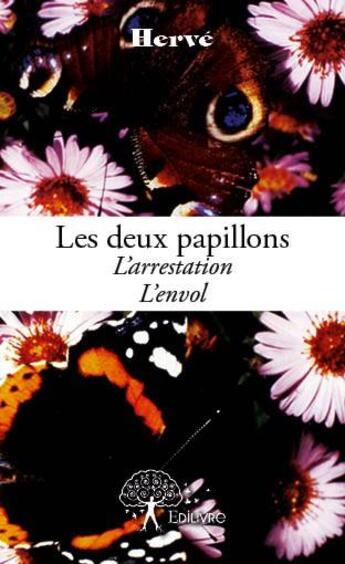 Couverture du livre « Les deux papillons » de Hervé aux éditions Edilivre