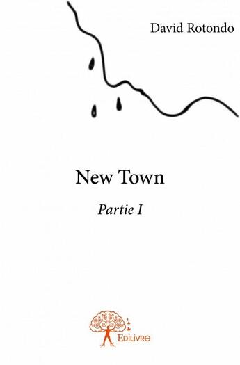 Couverture du livre « New town t.1 » de David Rotondo aux éditions Edilivre