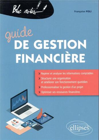 Couverture du livre « Guide de gestion financière » de Francoise Foli aux éditions Ellipses