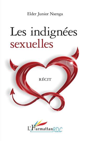 Couverture du livre « Les indignées sexuelles » de Elder Junior Nsenga aux éditions L'harmattan