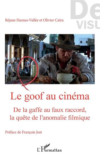 Couverture du livre « Le goof au cinema ; de la gaffe au faux raccord, la quête de l'anomalie filmique » de Rejane Hamus-Vallee et Olivier Caira aux éditions L'harmattan