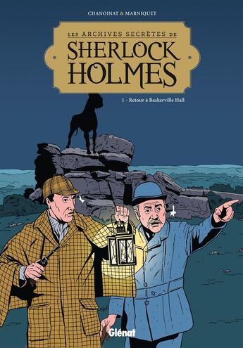 Couverture du livre « Les archives secrètes de Sherlock Holmes Tome 1 : retour à Baskerville Hall » de Philippe Chanoinat et Frederic Marniquet aux éditions Glenat