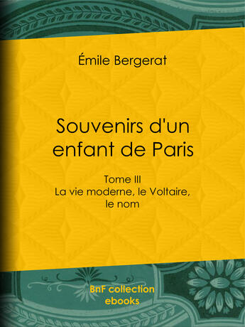 Couverture du livre « Souvenirs d'un enfant de Paris » de Emile Bergerat aux éditions Epagine