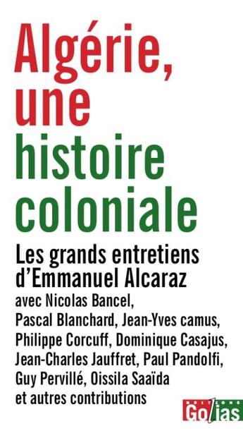 Couverture du livre « France Algérie, De tragédies en espérance : les grands entretiens d'Emmanuel Alcaraz » de Emmanuel Alcaraz et Collectif aux éditions Golias