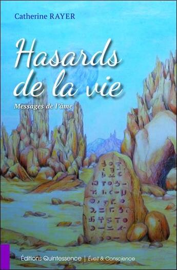 Couverture du livre « Hasards de la vie ; messages de l'âme » de Catherine Rayer aux éditions Quintessence