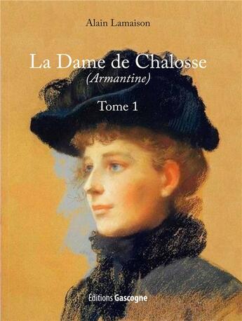 Couverture du livre « La dame de Chalosse » de Alain Lamaison aux éditions Gascogne