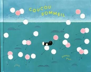 Couverture du livre « Coucou Sommeil » de Saehan Parc aux éditions 2024