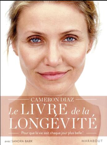 Couverture du livre « Le livre de la longévité » de Cameron Diaz aux éditions Marabout