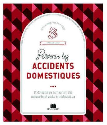 Couverture du livre « Prévenir les accidents domestiques » de Isabelle Louet aux éditions Massin