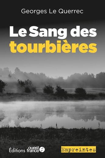 Couverture du livre « Le sang des tourbières » de Georges Le Querrec aux éditions Ouest France