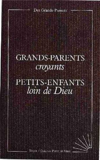 Couverture du livre « Grands-parents croyants, petits-enfants loin de dieu » de Bertrand Lemaire aux éditions Tequi