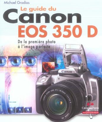 Couverture du livre « Guide du canon eos 350d (le) » de Michel Gradias aux éditions Pearson