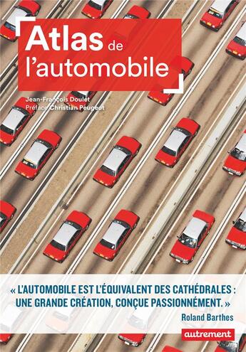 Couverture du livre « Atlas de l'automobile - mondialisation et nouveaux horizons » de Doulet/Peugeot aux éditions Autrement