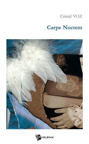 Couverture du livre « Carpe Noctem » de Cristel Voz aux éditions Publibook