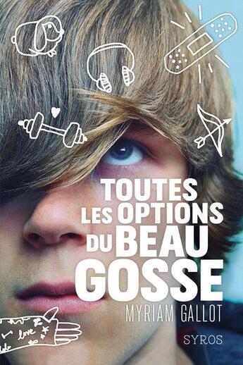 Couverture du livre « Toutes les options du beau gosse » de Laurence Ningre et Myriam Galot aux éditions Syros