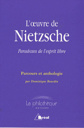 Couverture du livre « L'oeuvre de Nietzsche ; paradoxes de l'esprit libre » de Bourdin aux éditions Breal