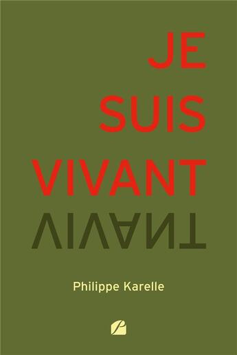 Couverture du livre « Je suis vivant » de Philippe Karelle aux éditions Editions Du Panthéon