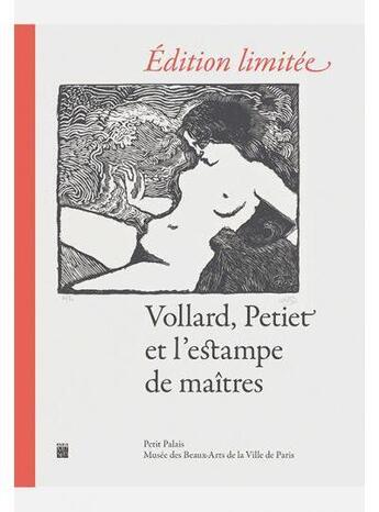 Couverture du livre « Edition limitee, vollard, petiet et l'estampe de maitres » de  aux éditions Paris-musees