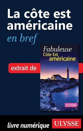 Couverture du livre « La côte est américaine en bref » de  aux éditions Ulysse