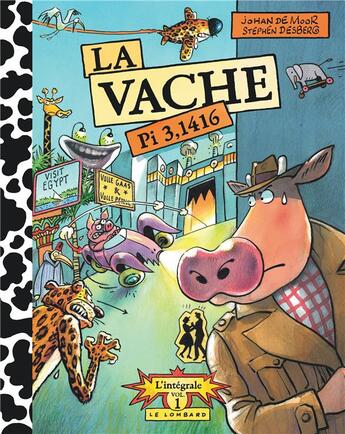 Couverture du livre « La Vache ; intégrale Tome 1 » de Stephen Desberg et Johan De Moor aux éditions Lombard