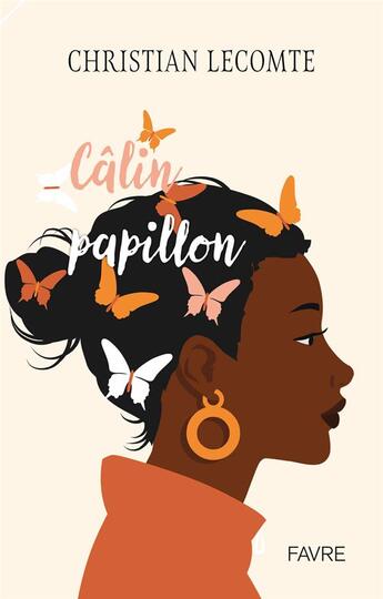 Couverture du livre « Câlin papillon » de Christian Lecomte aux éditions Favre