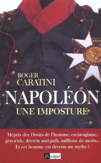 Couverture du livre « Napoleon, une imposture » de Roger Caratini aux éditions Archipel