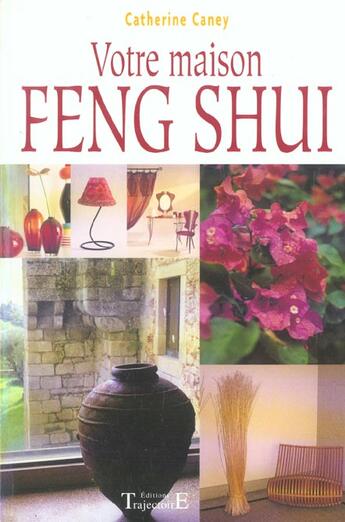 Couverture du livre « Votre maison feng shui » de Catherine Caney aux éditions Trajectoire