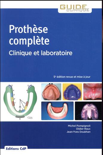 Couverture du livre « Prothèse complète (5e édition) » de Michel Pompignoli et Didier Raux et Jean-Yves Doukhan aux éditions Cahiers De Protheses