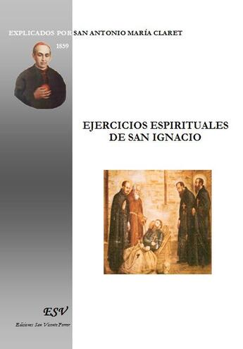 Couverture du livre « Ejercicios espirituales de san ignacio » de Antonio Maria Claret aux éditions Saint-remi