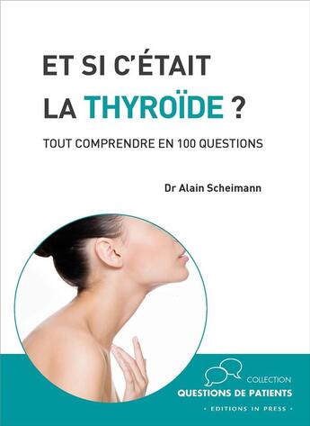 Couverture du livre « Et si c'était la thyroide? » de Alain Scheimann aux éditions In Press