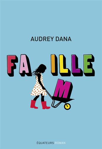 Couverture du livre « Famille » de Audrey Dana aux éditions Des Equateurs