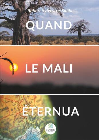 Couverture du livre « Quand le Mali éternua » de Robert Sylvestre-Sidibe aux éditions Le Lys Bleu