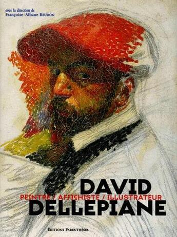 Couverture du livre « David dellepiane - peintre affichiste illustrateur » de Beudon F-A. aux éditions Parentheses