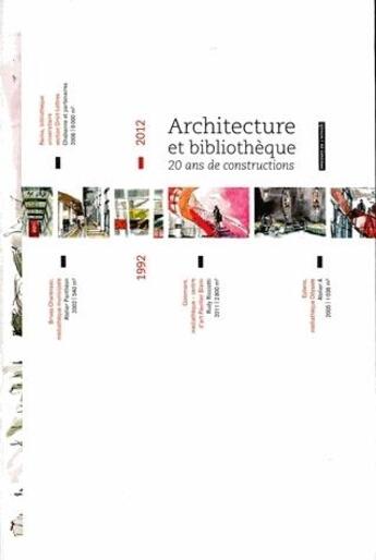 Couverture du livre « Architecture et bibliotheque - vingt ans de construction » de Petit Christelle aux éditions Enssib