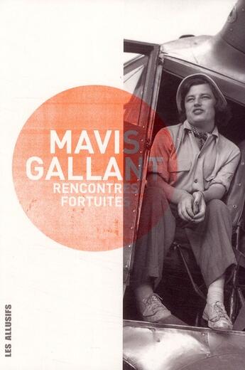 Couverture du livre « Rencontres fortuites » de Mavis Gallant aux éditions Les Allusifs