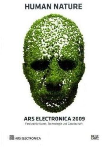 Couverture du livre « Ars electronica 2009 ; human nature » de Stocker Gerfried aux éditions Hatje Cantz