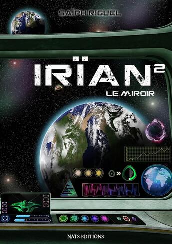 Couverture du livre « Irian Tome 2 ; le miroir » de Saiph Riguel aux éditions Nats